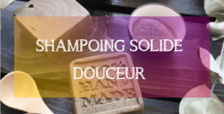 DIY SHAMPOING SOLIDE DOUCEUR | MA PLANETE BEAUTE